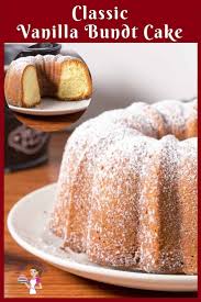 This Classic Vanilla Bundt Cake Is My Moist Butter Pound Cake Recipe Soft With A Tender Crumb Take Pound Cake Recipes Easy Cake Recipes Best Pound Cake Recipe