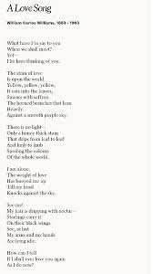 William Carlos Williams A Love Song Poetry Words Writing Poetry Poem Quotes