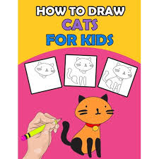 Here we have another fun drawing lesson from the vintage drawing book in my collection! How To Draw Cats For Kids Directed Drawing Books For Kids Finish The Drawing For Kids With Cat Coloring Pages Learn How To Draw Cats In Simple Steps Paperback Walmart Com