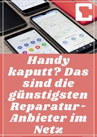 Günstig tanken ist eine nervige herausforderung des alltags. Handy Reparatur Gunstige Online Anbieter Handy Reparatur Google Handy