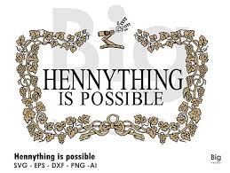 Download Hennything Is Possible Eps Svg Png Ai Dxf Cuttable And Printable Files Graphic Design Logo Svg Cricut Design