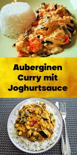 Auberginen Curry Mit Joghurtsauce Auberginen Curry Auberginen Rezepte Gesund Leckere Gesunde Rezepte