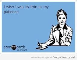 Patience Sarcastic Quotes Funny Sarcastic People Funny Pictures Funny Quotes Fu Sarcastic Quotes Funny Funny Sarcastic Quotes Humor Funny Memes Sarcastic