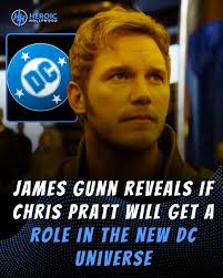 James Gunn just teased something huge for DC fans. No official  confirmation, no big reveals. But sources say Chris Pratt might land a role  in the new DC Universe. His connection with