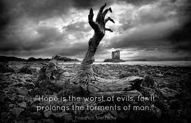 Hope Is The Worst Of Evils For It Prolongs The Torment Of Man Haunted Places Most Haunted Places Vacation Spots