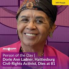 Dorie Ann Ladner, a longtime civil rights activist from Hattiesburg, Miss.,  died