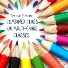 tips for teaching combined class multi grade classes