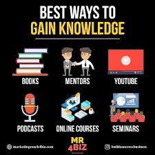 The Best Ways To Gain Knowledge Business Motivation Entrepreneur Motivation Learning Websites