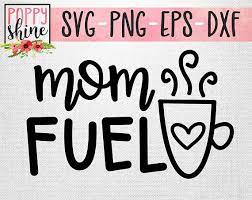 Download Mom Fuel Svg Dxf Png Epscutting File For Cricut Silhouette Etsy In 2021 Mom Fuel Svg Mom Fuel Mom Quotes