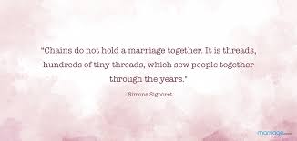 Enjoy the best simone signoret quotes at brainyquote. Anniversary Quotes Chains Do Not Hold A Marriage