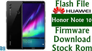 Flash File Huawei Honor Note 10 Rvl Al09 Firmware Download Stock Rom Firmware Notes Flash