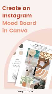 When creating mood boards, i choose to do a 3 x 3 grid, equalling 9 images total. Create An Instagram Mood Board In Canva Ivory Mix