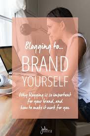 Blogging To Brand Yourself Complete Branding Website Design Packages Branding Your Business Brand You Branding
