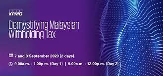 While at home with only family members. Demystifying Malaysian Withholding Tax Kpmg Malaysia
