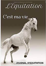 Journals are a great way to discover more about deviants and their art. Amazon Com L Equitation C Est Ma Vie Journal D Equitation Ce Journal De Suivi Des Entrainements Est Fait Pour Celles Et Ceux Qui Veulent Garder Une Trace De Chevaux Ou Poneys Preferes French Edition