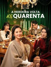 A Herdeira Volta aos 40 - DramaBox