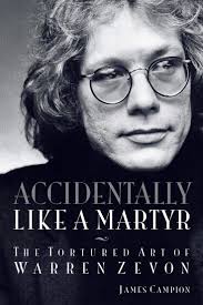 Excitable Book: Author James Campion Delves into the Life and Songs of  Warren Zevon