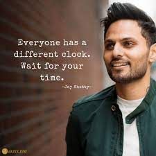 Everyone Has A Different Clock Wait For Your Time Jayshetty Monk Eyes Leaders Time Quotes Inspirational Quotes Motivation Inspirational Quotes About Love