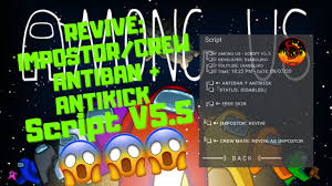 Among Us Hack Revive Antiban Antikick Script V5 5 Android No Root Youtube