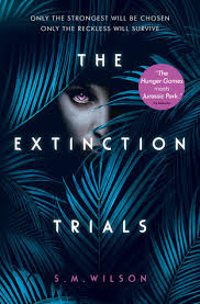 The Extinction Trials The Extinction Trials 1 By S M Wilson