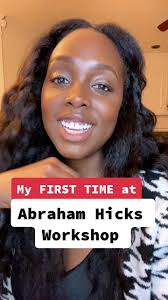 Abraham Hicks Workshoo