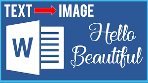 How To Convert Text To Image Microsoft Word Tutorial How To Convert Tex In 2020 Words Text Image Graphic Image