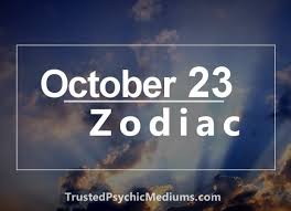 October 23 Zodiac Complete Birthday Horoscope And Personality Profile New 13 zodiac signs zodiac calendar zodiac dates 2021 zodiac dates 2022 zodiac dates 2023. october 23 zodiac complete birthday