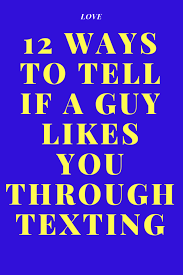 12 Ways To Tell If A Guy Likes You Through Texting Zodiac Signs World Whatislove Lovesayings Romance Lo A Guy Like You Signs Guys Like You Like You Quotes