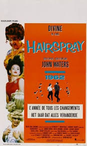 Eleven of the twelve songs are original hits. Poster For Hairspray John Waters Hairspray John Waters Movies