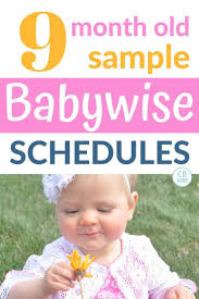 As your baby's diet shifts and changes, so will his or her feeding schedule. Babywise Sample Schedules The Tenth Month Babywise Mom
