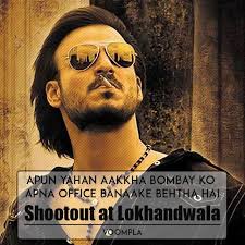 Shootout At Lokhandwala Dialogues Vivek Oberoi And Sanjay Dutt S Best Quotes Voompla Vivek Oberoi Movie Dialogues Best Quotes