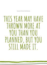 Quotes Zoom In End Of The Year Quotes Quotes About New Year Year Quotes End Of Year Quotes