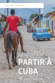 Concrètement, cuba quand partir ? Quand Partir A Cuba Les Meilleures Periodes Visiter Cuba