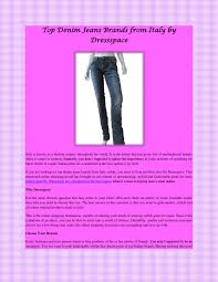 The resulting selection uniquely represents the best of italian lifestyle, creativity, and culture as offered by exceptional niche italian brands, giving customers in the united states the chance to discover all these brands within a single destination on yoox. Top Denim Jeans Brands From Italy By Dressspace By Dressspace Issuu