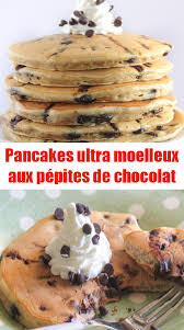 Recette Pancakes Ultra Moelleux Aux Pepites De Chocolat Recette Pancakes Pepite Chocolat Recette