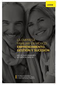 PDF) La Empresa Familiar en México: Emprendimiento, Gestión y Sucesión
