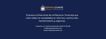 Reformas en Torrevieja y Urgencias 24 Horas | Repara Levante