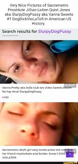 Very Nice Pictures of Sacramento Prostitute Jillian LeAnn Quist Jones aka  SlurpyDogPussy aka Vanna Sweets 1