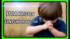 Doa Kristen Untuk Orang Tua Renungan Malam Kristen Sebelum Tidur Youtube
