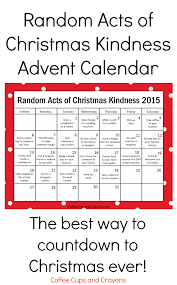 Kindness Is The Best Way To Countdown To Christmas Coffee Cups And Crayons Christmas Countdown Kindness For Kids Christmas Traditions