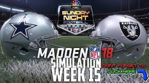 Sunday Night Football Dallas Cowboys Vs Oakland Raiders Madden Nfl 18 Week 15 Simulation Youtube Https Youtu Be Football Cowboys Vs Sunday Night Football