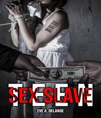 Teen Sex Slave eBook by Eve Delange - EPUB Book | Rakuten Kobo United States