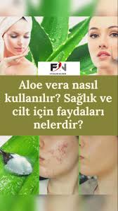 Aloe Veranin Cilde Faydalari Nelerdir Faydalari Nelerdir Cilt Rengi Aloe Cilt Bakimi Tuyolari