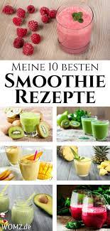 Erfahre mehr über die richtigen zutaten und teste diese leckeren rezepte. Meine 10 Liebsten Smoothie Rezepte Zum Nachmachen Womz Rezept Smoothie Rezepte Gesund Smoothie Rezepte Bananen Smoothie