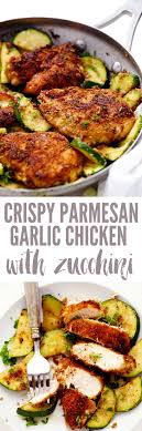 Crispy Parmesan Garlic Chicken With Zucchini The Recipe Critic Recipes Healthy Recipes Meals
