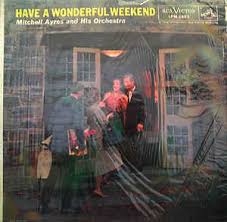 In a relationship, they're like the sky over manhattan: Mitchell Ayres And His Orchestra Have A Wonderful Weekend 1958 Vinyl Discogs