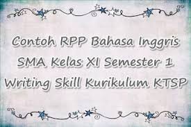 Check spelling or type a new query. Contoh Rpp Bahasa Inggris Sma Kelas Xi Semester 1 Writing Skill Ktsp