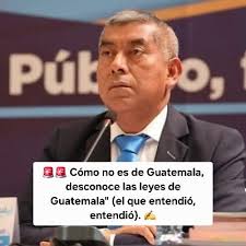 URGENTE 🚨🚨 Despues de la cadena nacional del presidente de Guatemala, el  fiscal del pueblo le manda este mensaje: 👇👇👇👇 Cómo no es de Guatemala,  desconoce las leyes de Guatemala" (el que