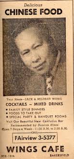 This person was also high profile in Chinese dining His name was Jack Wong  and he owned numerous businesses in Bakersfield during the 30's to 50's.  One popular club was the Mandarin,