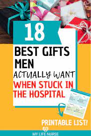 These can all lead to unique gift ideas that will make him oh so happy. Best Gifts Men Actually Want When Stuck In Hospital My Life Nurse